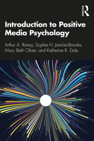 Title: Introduction to Positive Media Psychology, Author: Arthur A. Raney