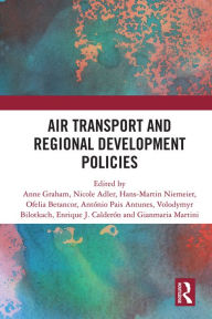 Title: Air Transport and Regional Development Policies, Author: Anne Graham