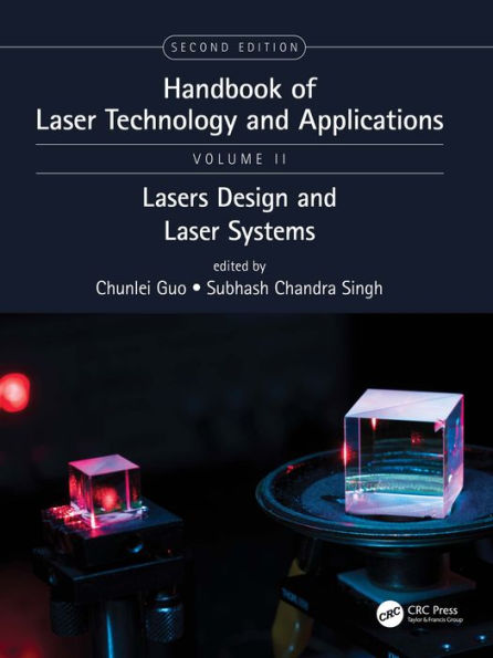 Handbook of Laser Technology and Applications: Laser Design and Laser Systems (Volume Two)