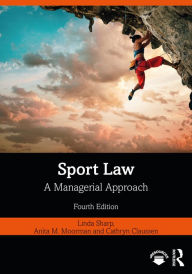 Title: Sport Law: A Managerial Approach, Author: Anita M. Moorman