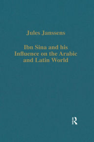 Title: Ibn Sina and his Influence on the Arabic and Latin World, Author: Jules Janssens