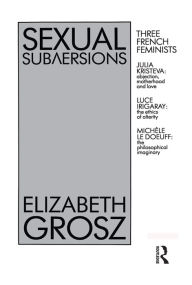 Title: Sexual Subversions, Author: Elizabeth Grosz