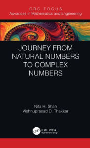 Title: Journey from Natural Numbers to Complex Numbers, Author: Nita H. Shah