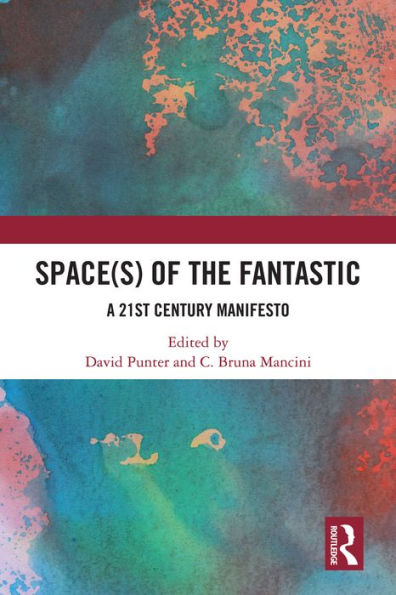 Space(s) of the Fantastic: A 21st Century Manifesto