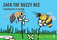 Title: Zack the Buzzy Bee: Targeting the z Sound, Author: Melissa Palmer