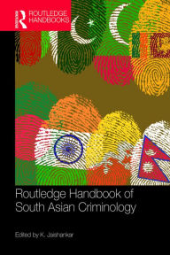 Title: Routledge Handbook of South Asian Criminology, Author: K. Jaishankar