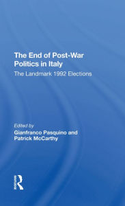 Title: The End Of Post-War Politics In Italy: The Landmark 1992 Elections, Author: Gianfranco Pasquino