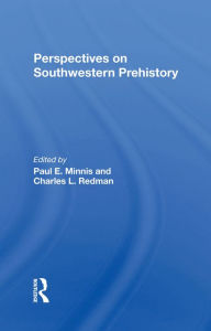 Title: Perspectives On Southwestern Prehistory, Author: Paul Minnis