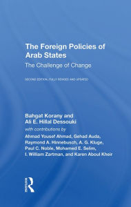 Title: The Foreign Policies Of Arab States: The Challenge Of Change, Author: Bahgat Korany