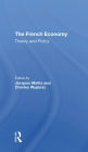 The French Economy: Theory And Policy