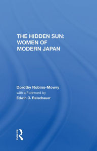 Title: The Hidden Sun: Women Of Modern Japan, Author: Dorothy Robins-mowry