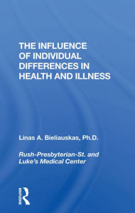 Title: The Influence Of Individual Differences In Health And Illness, Author: Linas A Bieliauskas