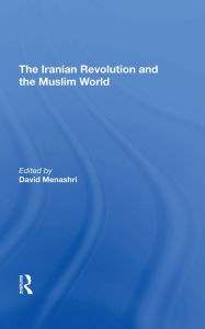 Title: The Iranian Revolution And The Muslim World, Author: David Menashri