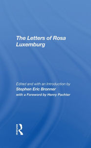 Title: The Letters Of Rosa Luxemburg, Author: Stephen Eric Bronner