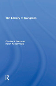 Title: The Library Of Congress, Author: Charles A Goodrum