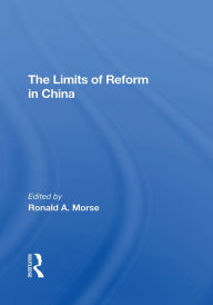 Title: The Limits Of Reform In China, Author: Ronald A. Morse