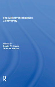 Title: The Military Intelligence Community, Author: Gerald W. Hopple