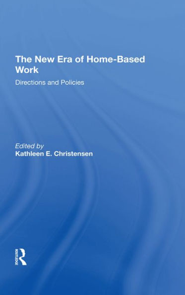 The New Era Of Homebased Work: Directions And Policies