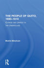 The People Of Quito, 1690-1810: Change And Unrest In The Underclass