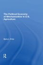 The Political Economy Of Mechanization In U.s. Agriculture