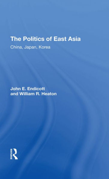 The Politics Of East Asia: China, Japan, Korea