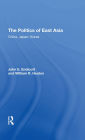 The Politics Of East Asia: China, Japan, Korea