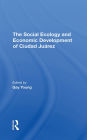 The Social Ecology And Economic Development Of Ciudad Juarez