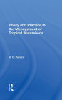 Policy And Practice In The Management Of Tropical Watersheds