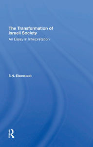 Title: The Transformation Of Israeli Society: An Essay In Interpretation, Author: S. N. Eisenstadt