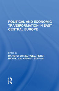 Title: Political And Economic Transformation In East Central Europe, Author: Hanspeter Neuhold