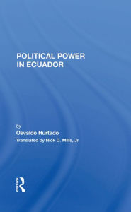 Title: Political Power In Ecuador, Author: Osvaldo Hurtado