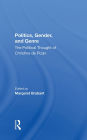 Politics, Gender, And Genre: The Political Thought Of Christine De Pizan