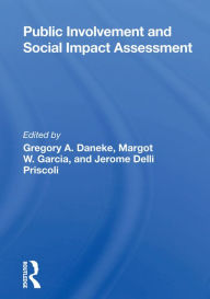 Title: Public Involvement And Social Impact Assessment, Author: Gregory Daneke