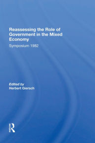 Title: Reassessing/ Avail.hc.only! The Mixed Economy, Author: Herbert Giersch