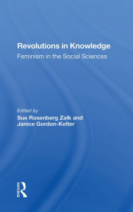 Title: Revolutions In Knowledge: Feminism In The Social Sciences, Author: Sue Rosenberg Zalk