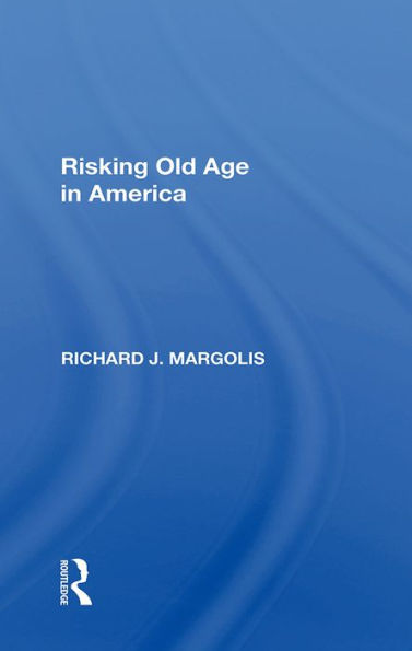 Risking Old Age In America