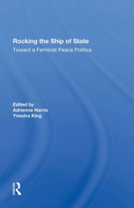 Title: Rocking The Ship Of State: Toward A Feminist Peace Politics, Author: Adrienne Harris