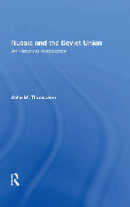 Title: Russia And The Soviet Union: An Historical Introduction--second Edition, Author: John M Thompson