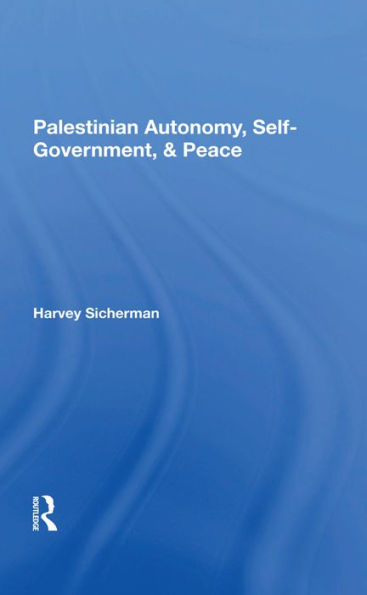 Palestinian Autonomy, Selfgovernment, And Peace