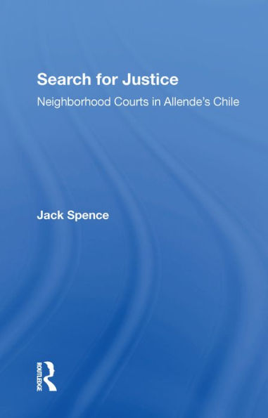 Search For Justice: Neighborhood Courts In Allende's Chile