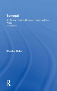 Title: Senegal: An African Nation Between Islam And The West, Second Edition, Author: Sheldon Gellar