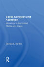 Social Cohesion And Alienation: Minorities In The United States And Japan