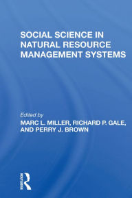 Title: Social Science In Natural Resource Management Systems, Author: Marc L Miller