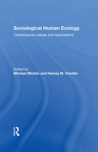 Sociological Human Ecology: Contemporary Issues And Applications