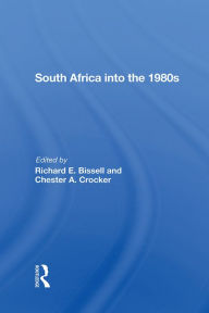 Title: South Africa Into The 1980s, Author: Richard E Bissell