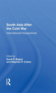 Title: South Asia After The Cold War: International Perspectives, Author: Kanti P Bajpai