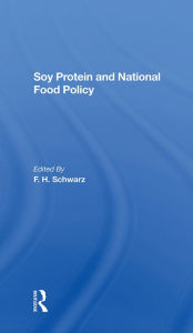 Title: Soy Protein And National Food Policy, Author: F. H. Schwarz