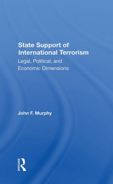 State Support Of International Terrorism: Legal, Political, And Economic Dimensions