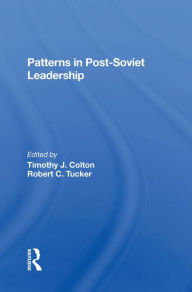 Title: Patterns In Post-soviet Leadership, Author: Timothy Colton