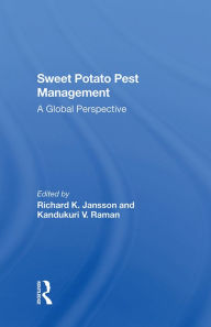 Title: Sweet Potato Pest Management: A Global Perspective, Author: Richard K. Jansson